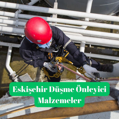 Eskişehir Düşme Önleyici Malzemeler